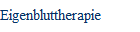 Eigenbluttherapie